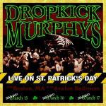 Live on St. Patrick Day - CD Audio di Dropkick Murphys