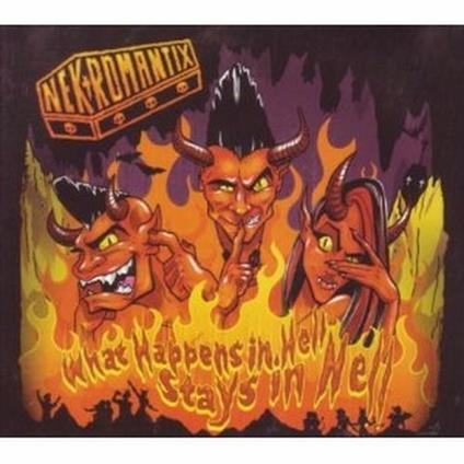 What Happens in Hell Stays in Hell - CD Audio di Necromantix