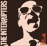 Say it Out Loud - CD Audio di Interrupters