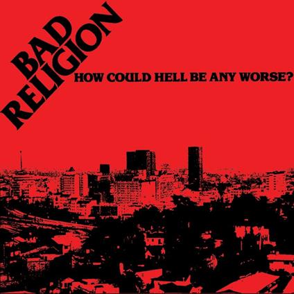 How Could Hell Be Any Worse - Uk Lp - Vinile LP di Bad Religion