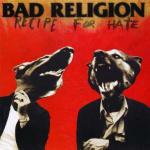 Recipe for Hate - CD Audio di Bad Religion