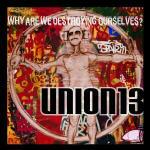 Why Are we Destroying Ourselves? - CD Audio di Union 13