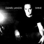 Shine - CD Audio di Daniel Lanois