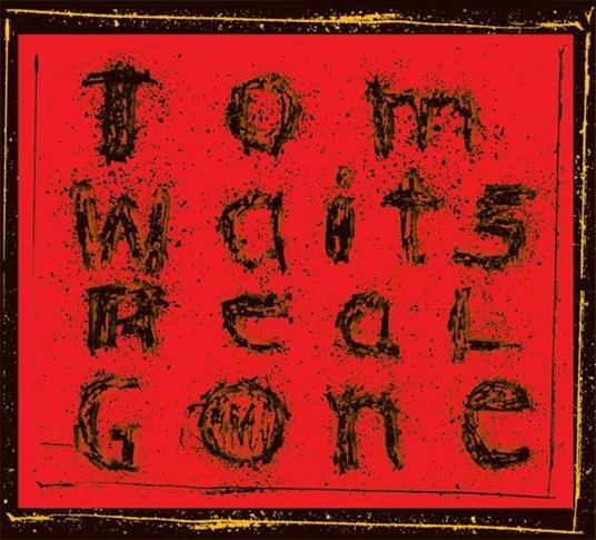Real Gone - CD Audio di Tom Waits
