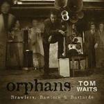 Orphans: Brawlers, Bawlers and Bastards - CD Audio di Tom Waits