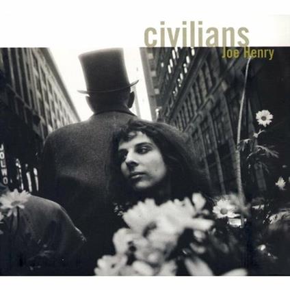 Civilians - CD Audio di Joe Henry