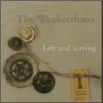 Left and Leaving - CD Audio di Weakerthans