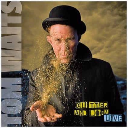 Glitter and Doom. Live - CD Audio di Tom Waits