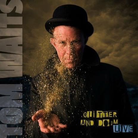 Glitter and Doom Live (Remastered 180 gr.) - Vinile LP di Tom Waits