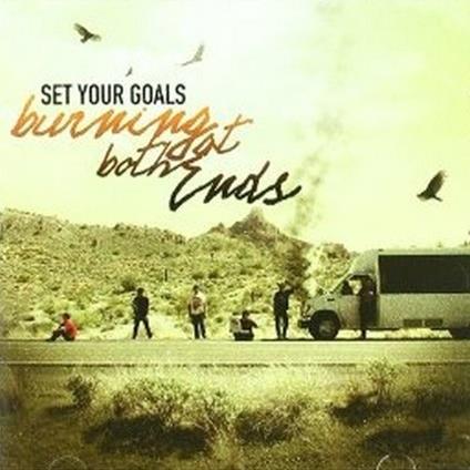 Burning at Both Ends - CD Audio di Set Your Goals