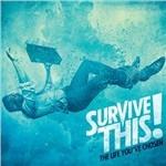 The Life You've Chosen - CD Audio di Survive This!
