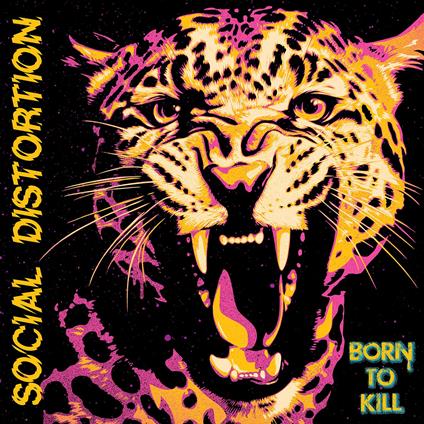Born To Kill - Vinile LP di Social Distortion