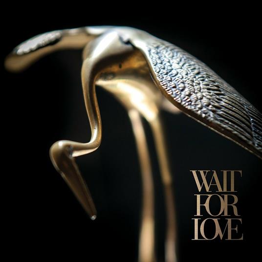 Wait for Love - CD Audio di Pianos Become the Teeth
