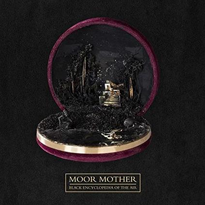 Black Encyclopedia of the Air - CD Audio di Moor Mother