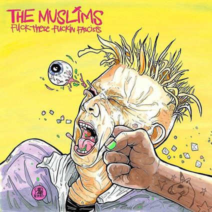 Fuck These Fuckin Fascists - Vinile LP di Muslims