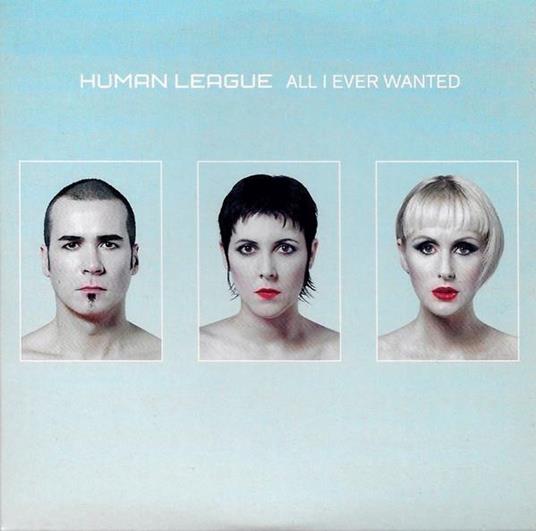 All I Ever Wanted - CD Audio di Human League