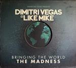 Bringing The World The Madness