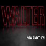 Now and Then - CD Audio di Walter