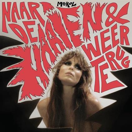 Naar De Haaien & Weer Terug - Vinile LP di Merol