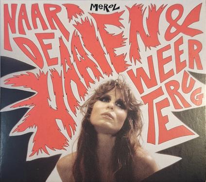 Naar De Haaien & Weer Terug - CD Audio di Merol