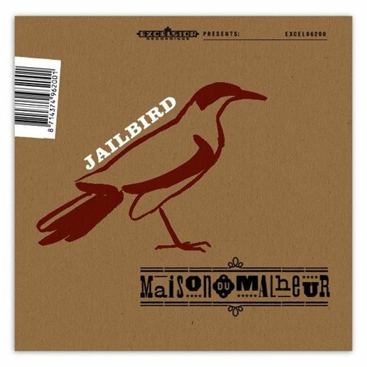 Maison Du Malheur - Jailbird - Vinile 7''