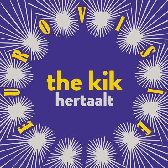 Kik Hertaalt Eurovisie - CD Audio di Kik