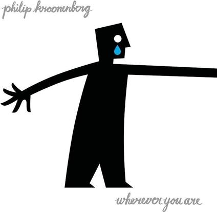Wherever You Are - CD Audio di Philip Kroonenberg