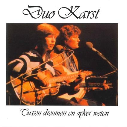 Tussen Dreumen En Zeker Weten - CD Audio di Duo Karst