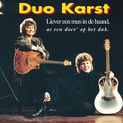 Liever Een Mus In De Haan - CD Audio di Duo Karst
