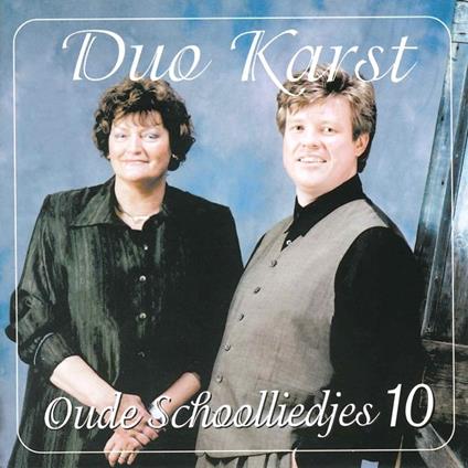 Oude Schoolliedjes 10 - CD Audio di Duo Karst