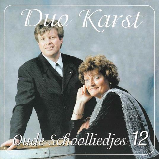Oude Schoolliedjes 12 - CD Audio di Duo Karst