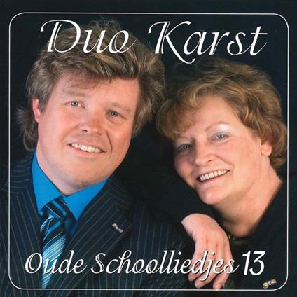 Oude Schoolliedjes 13 - CD Audio di Duo Karst