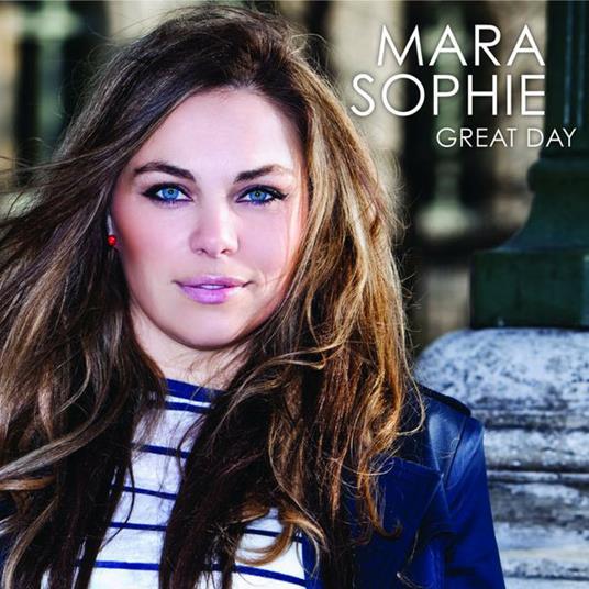 Great Day (Digipak) - CD Audio di Mara Sophie