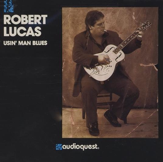 Usin' Man Blues - CD Audio di Robert Lucas