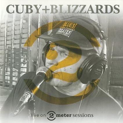 Live On 2 Meter Sessions - Vinile LP di Cuby + Blizzards