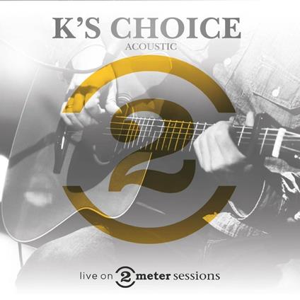 Live On 2 Meter Sessions - CD Audio di K's Choice