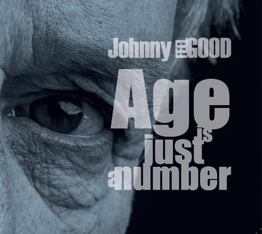 Age Is Just A Number - CD Audio di Johnny Feel Good
