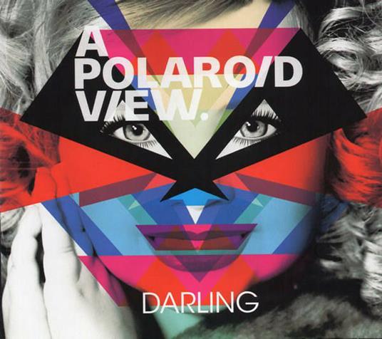 Darling - CD Audio di A Polaroid View