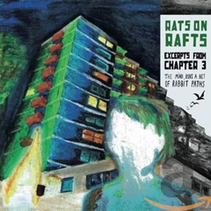 Excerpts From Chapter 3. The Mind Runs.... - CD Audio di Rats on Rafts