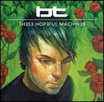 These Hopeful Machines - CD Audio di BT
