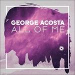 All of me - CD Audio di George Acosta