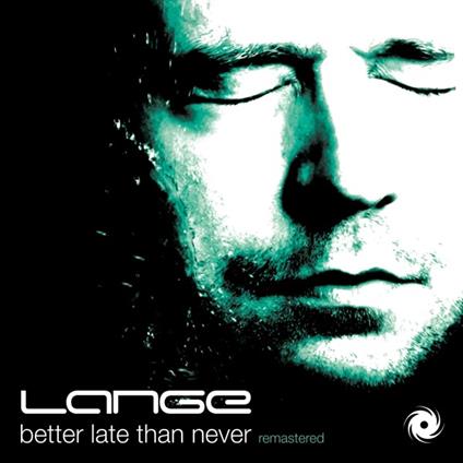 Better Late Than Never (Remastered) - CD Audio di Lange