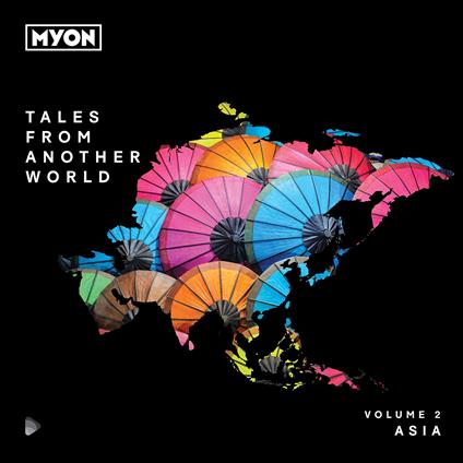 Tales From Another World Vol 2 Asia - CD Audio di Myon