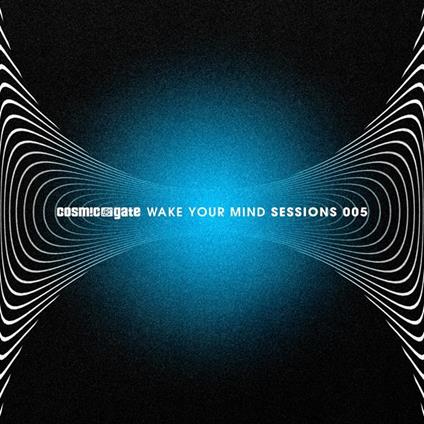 Wake Your Mind Sessions 005 - CD Audio di Cosmic Gate