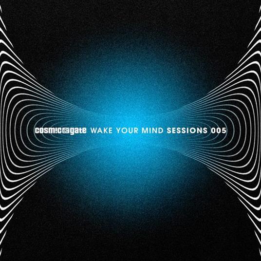 Wake Your Mind Sessions 005 - CD Audio di Cosmic Gate