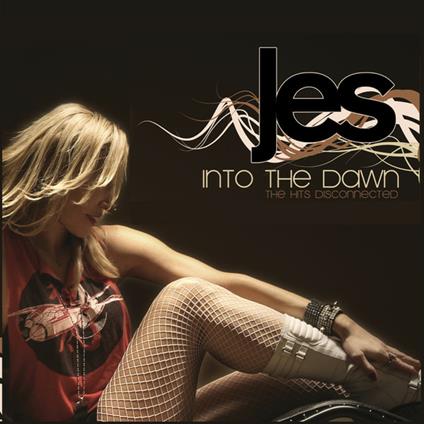 Into the Dawn. Hits Disconnect - CD Audio di Jes