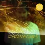 Songs for Clubs 3 - CD Audio di Zoo Brazil