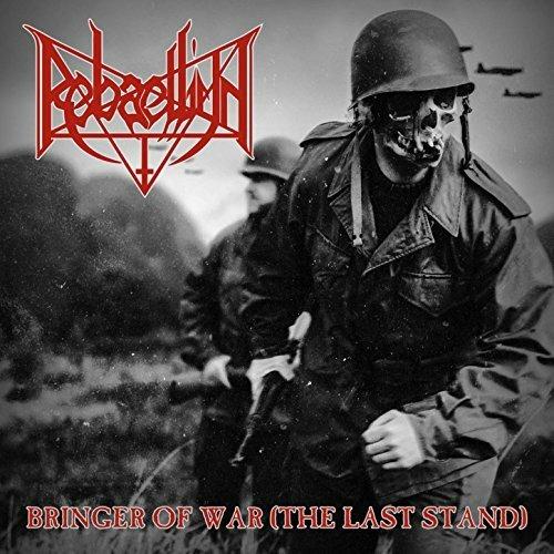 Bringer of War (The Last Stand) - CD Audio di Rebaelliun