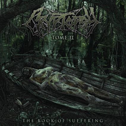 Book of Suffering. Tome II - Vinile LP di Cryptopsy
