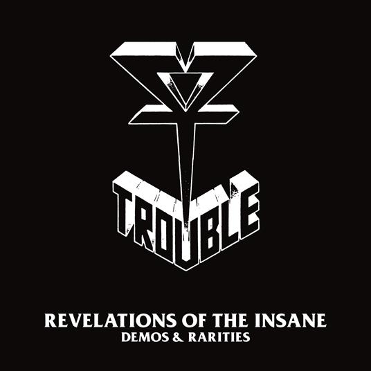 Revelation Of The Insane - CD Audio di Trouble